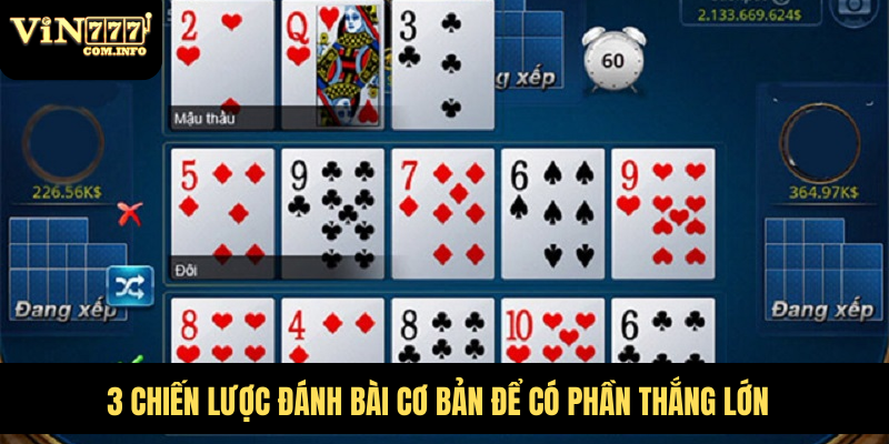 3 chiến lược đánh bài cơ bản để có phần thắng lớn